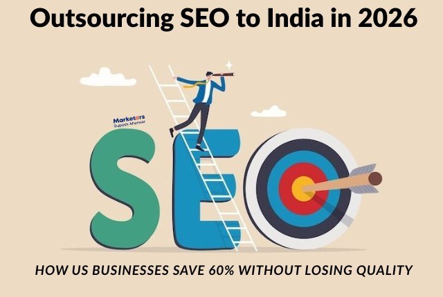 Outsourcing SEO to India in 2026: How US Businesses Save 60%
